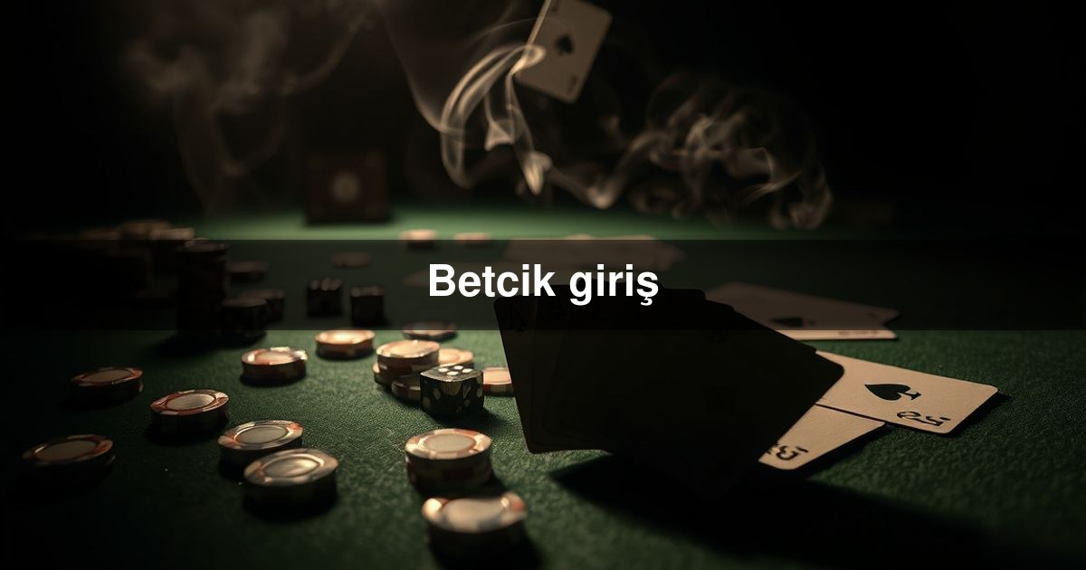 Betcik giriş