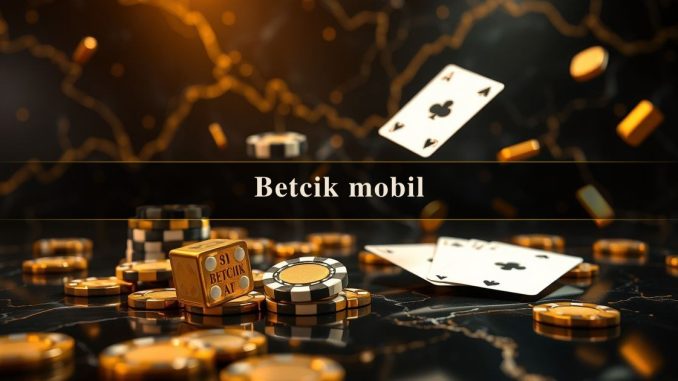 Betcik mobil
